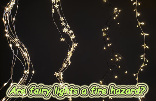 Are fairy lights a fire hazard