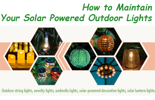 How to Maintain Your Solar Powered Outdoor Lights